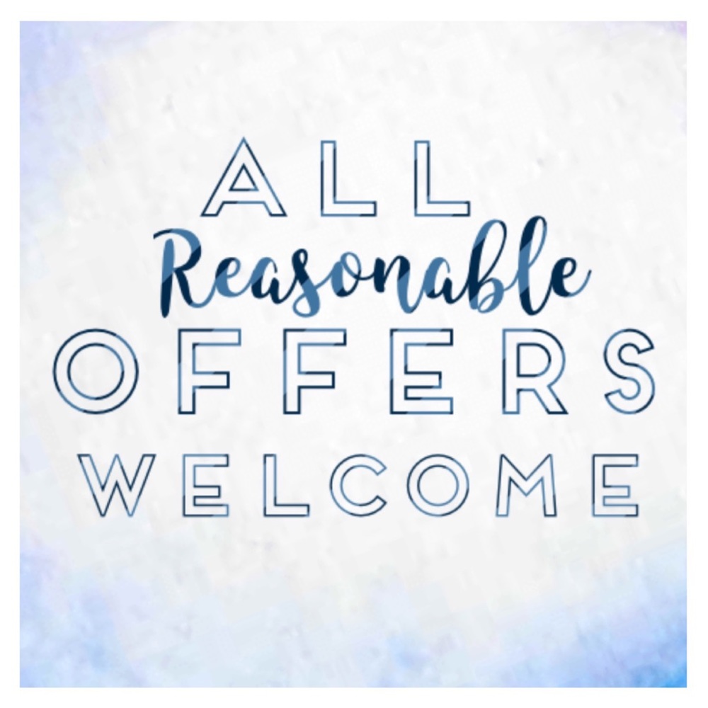 REASONABLE OFFERS ALWAYS WELCOME!